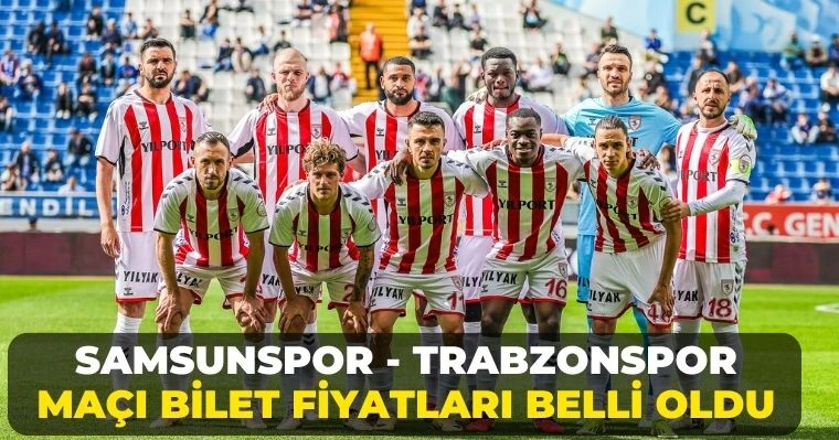 Samsunspor - Trabzonspor Maçı Bilet Fiyatları Belli Oldu!