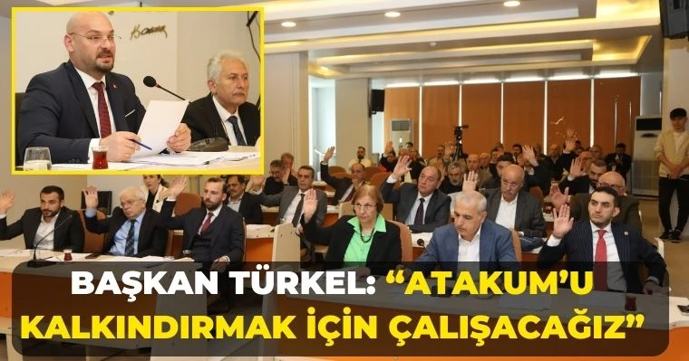 Başkan Türkel: “Atakum’u kalkındırmak için çalışacağız”